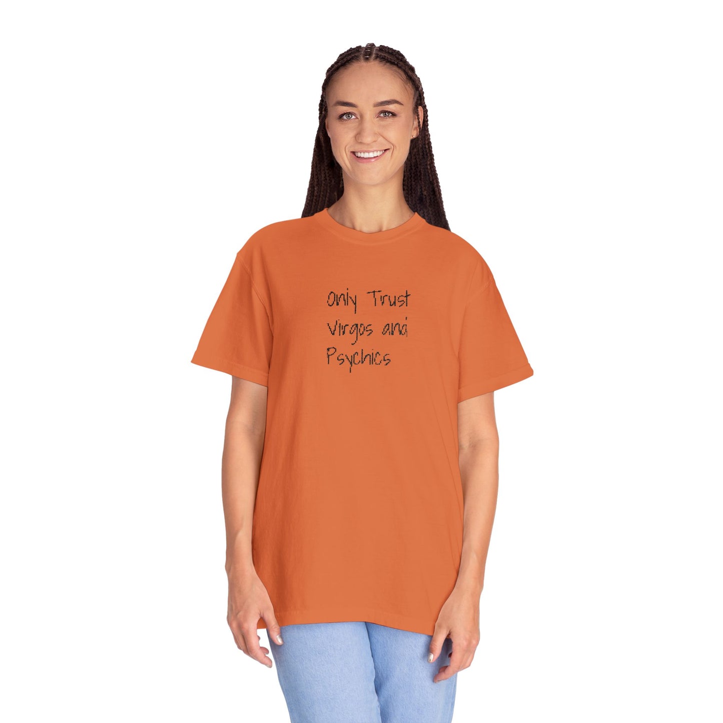 Only Trust Virgos and Psychics Tee