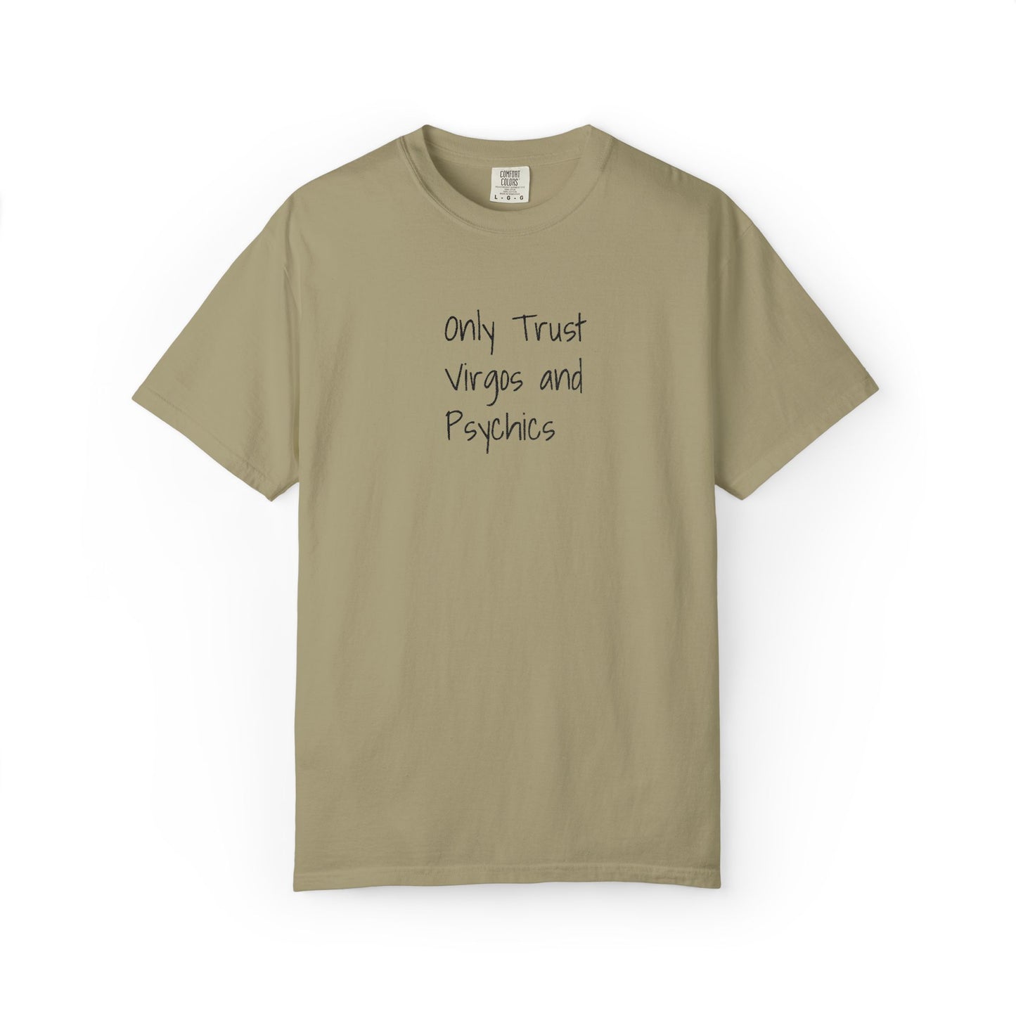 Only Trust Virgos and Psychics Tee