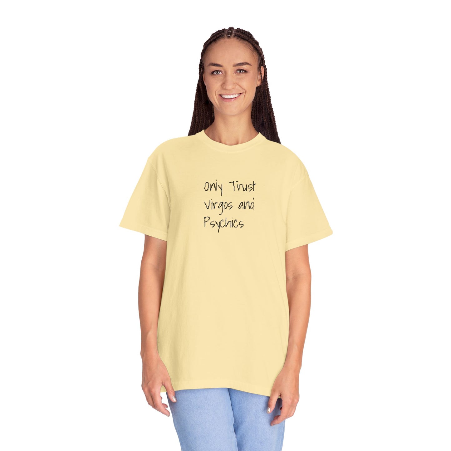 Only Trust Virgos and Psychics Tee