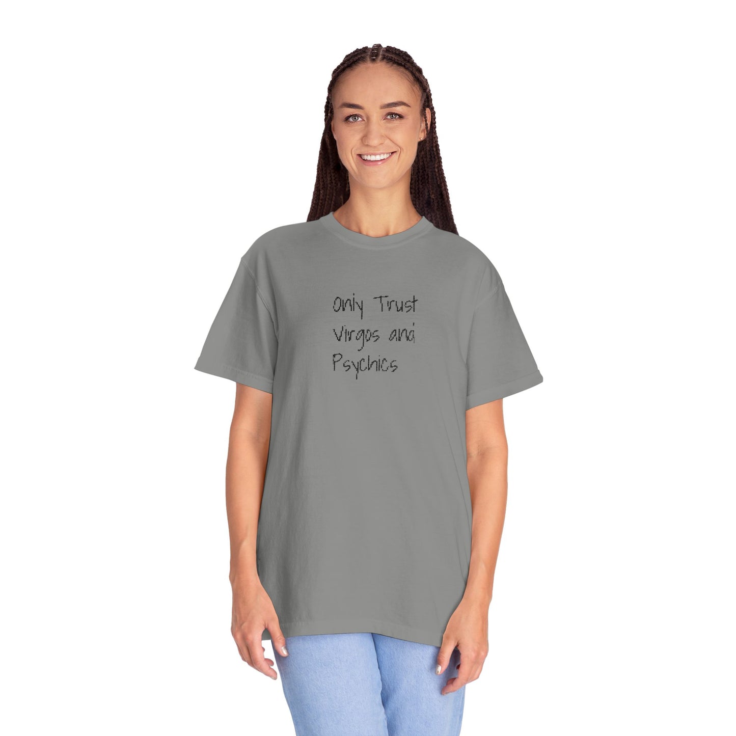 Only Trust Virgos and Psychics Tee