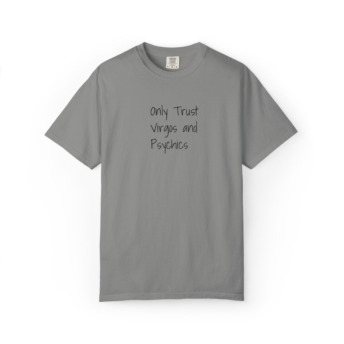 Only Trust Virgos and Psychics Tee