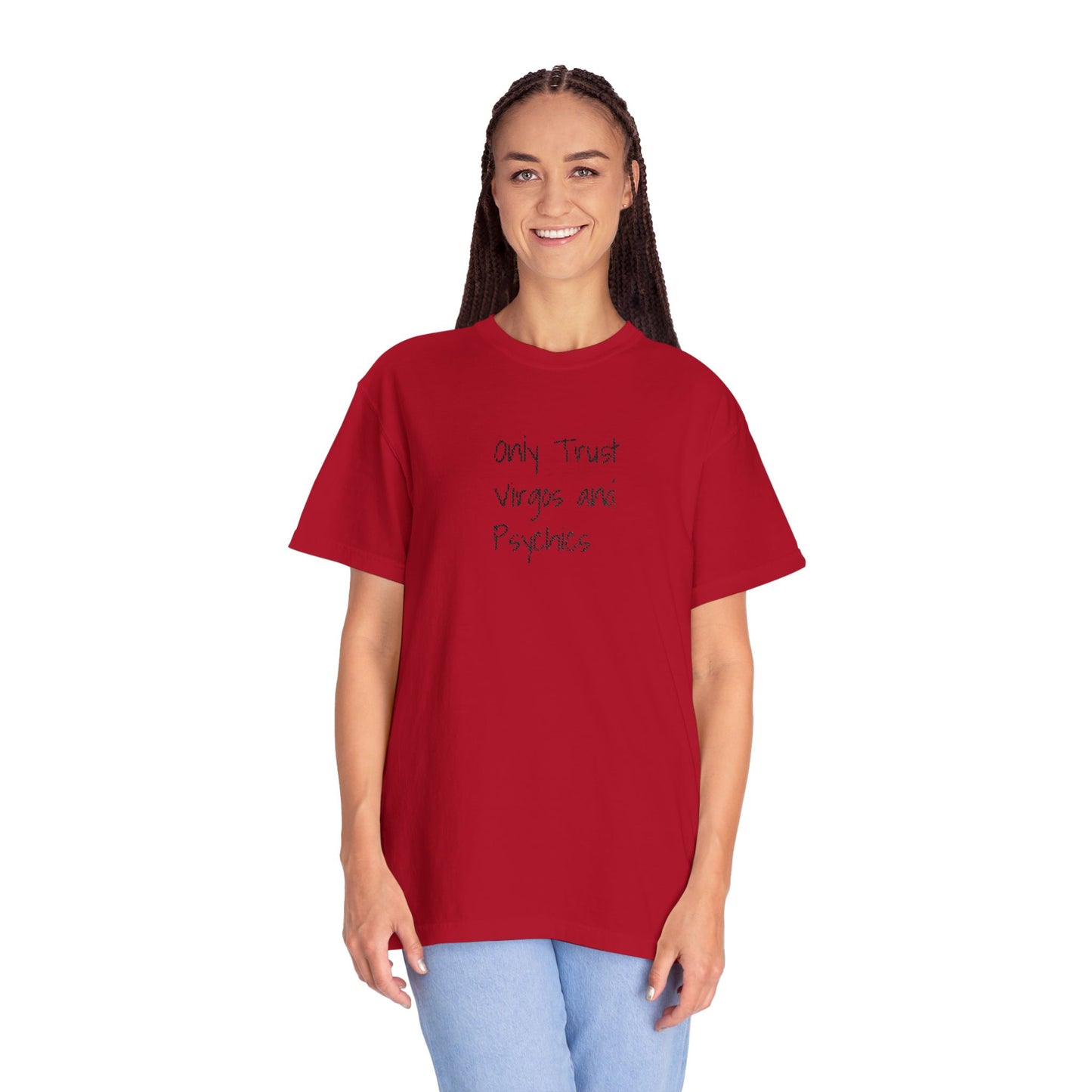 Only Trust Virgos and Psychics Tee