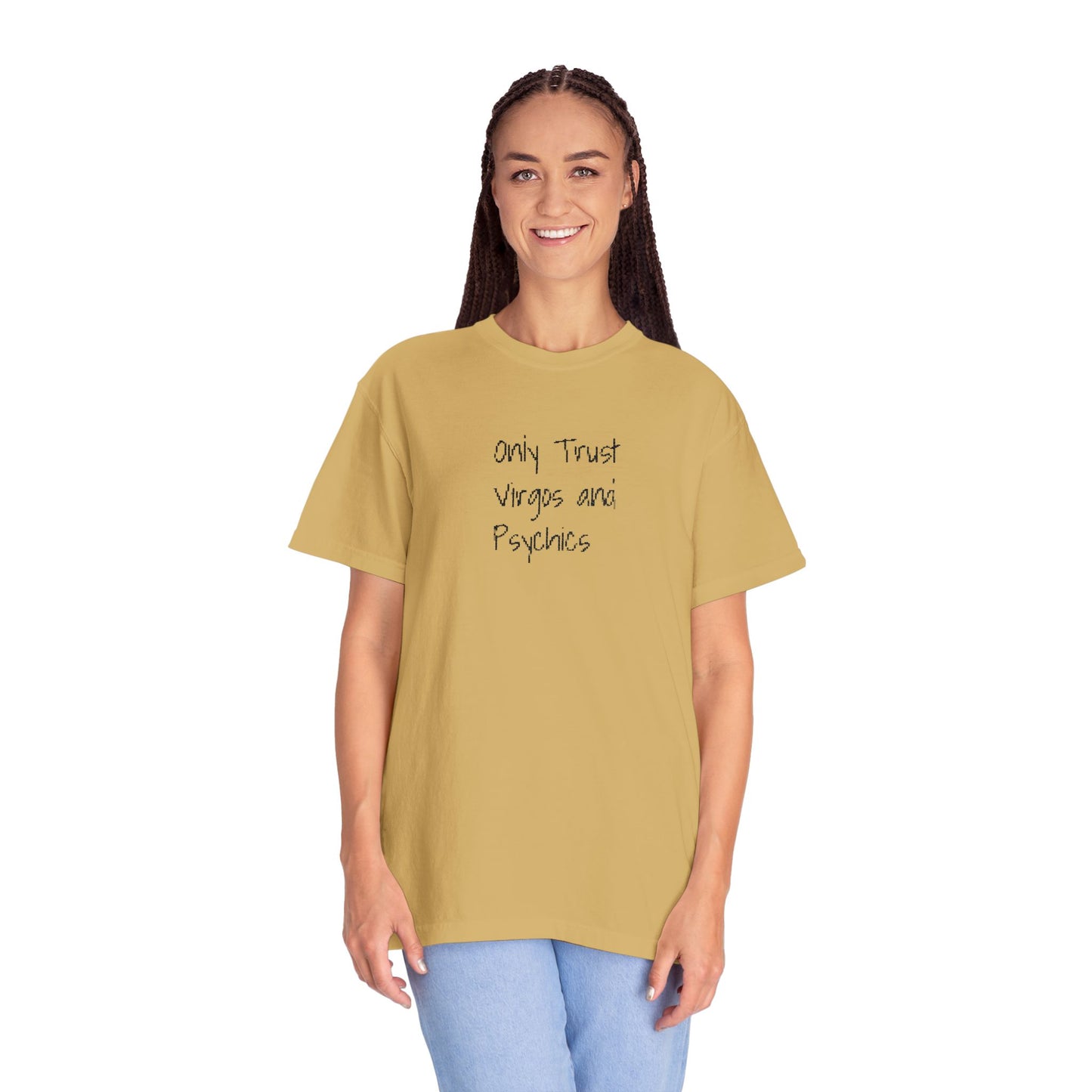 Only Trust Virgos and Psychics Tee
