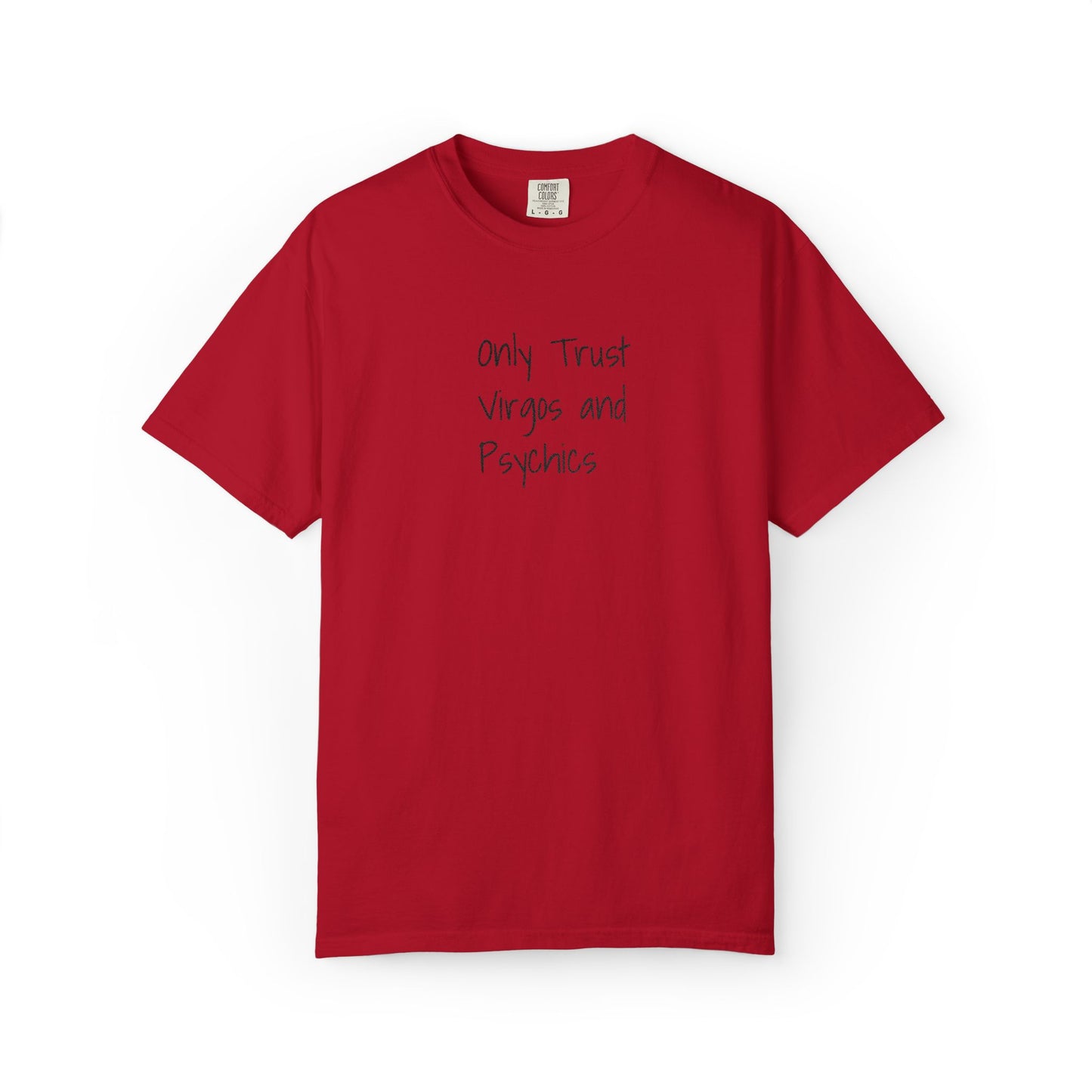 Only Trust Virgos and Psychics Tee