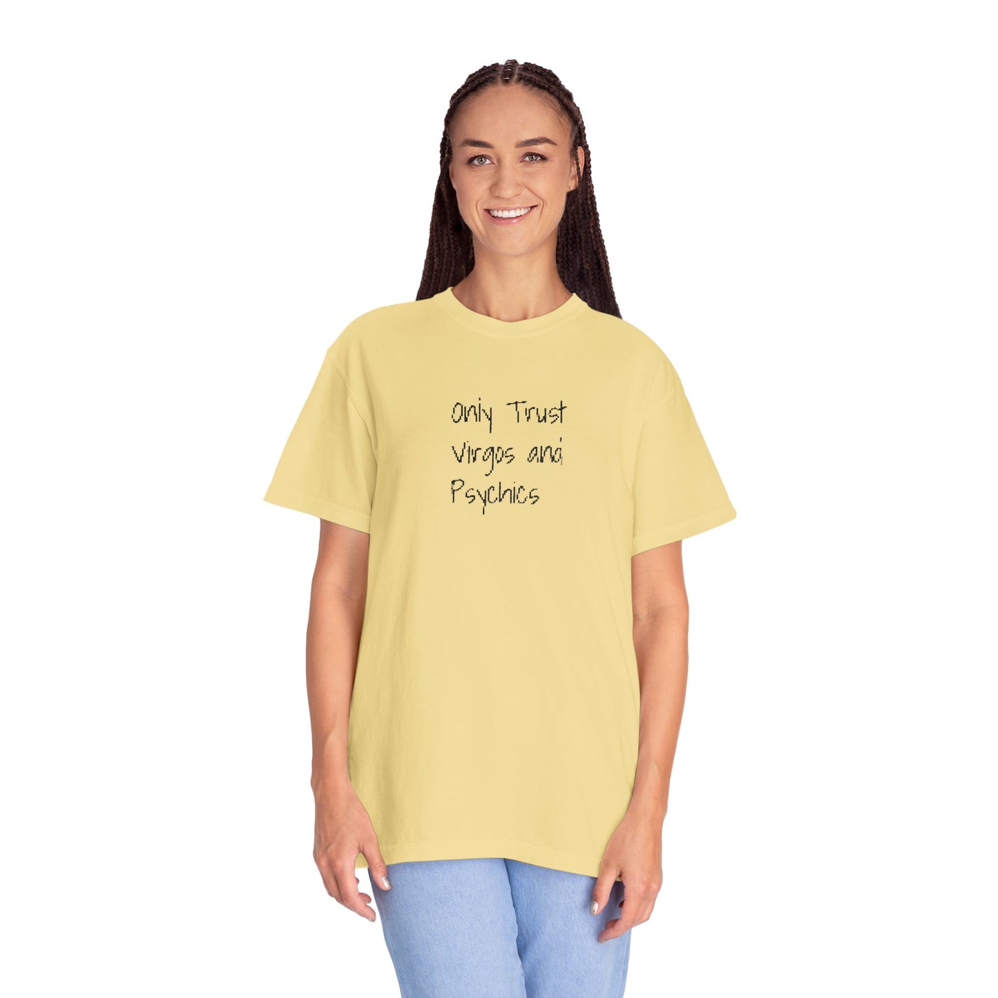 Only Trust Virgos and Psychics Tee