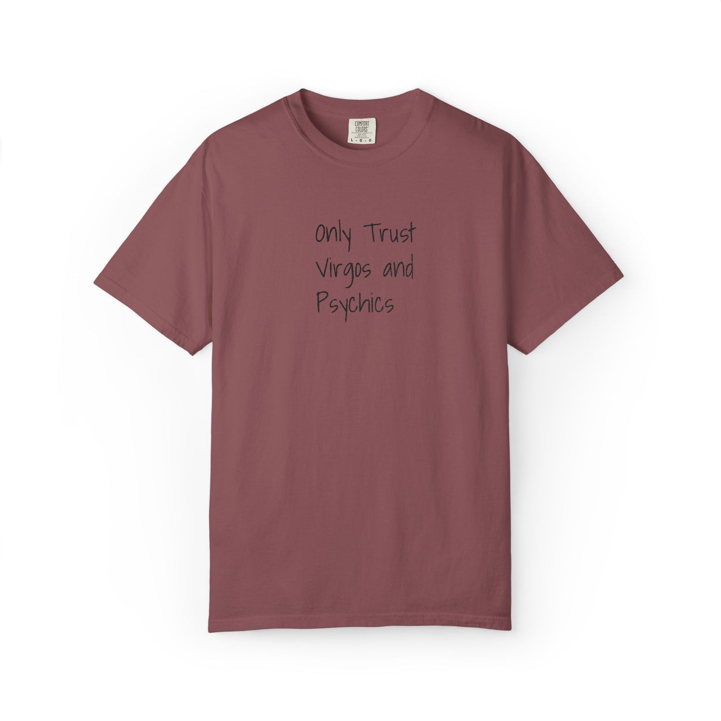 Only Trust Virgos and Psychics Tee