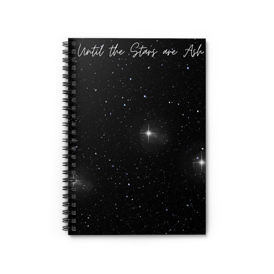 Until the Stars are Ash Spiral Notebook