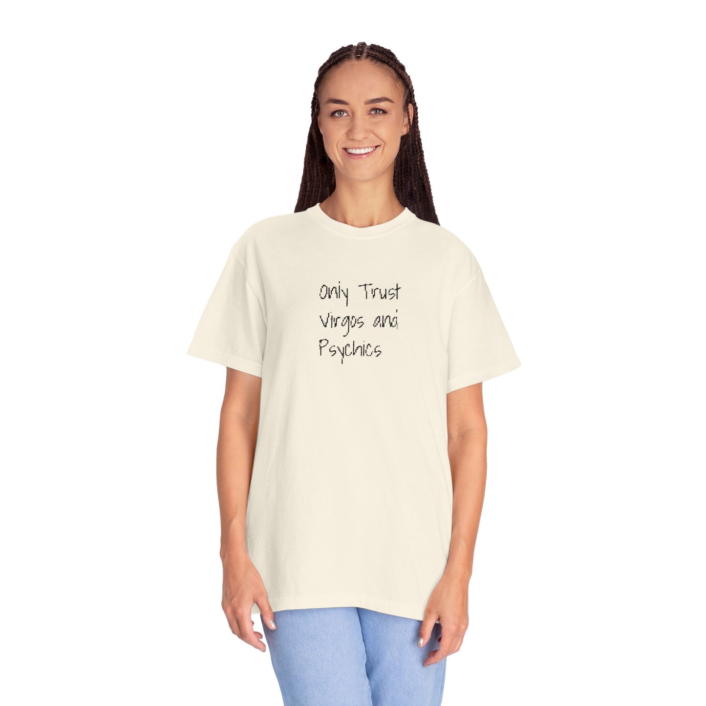 Only Trust Virgos and Psychics Tee