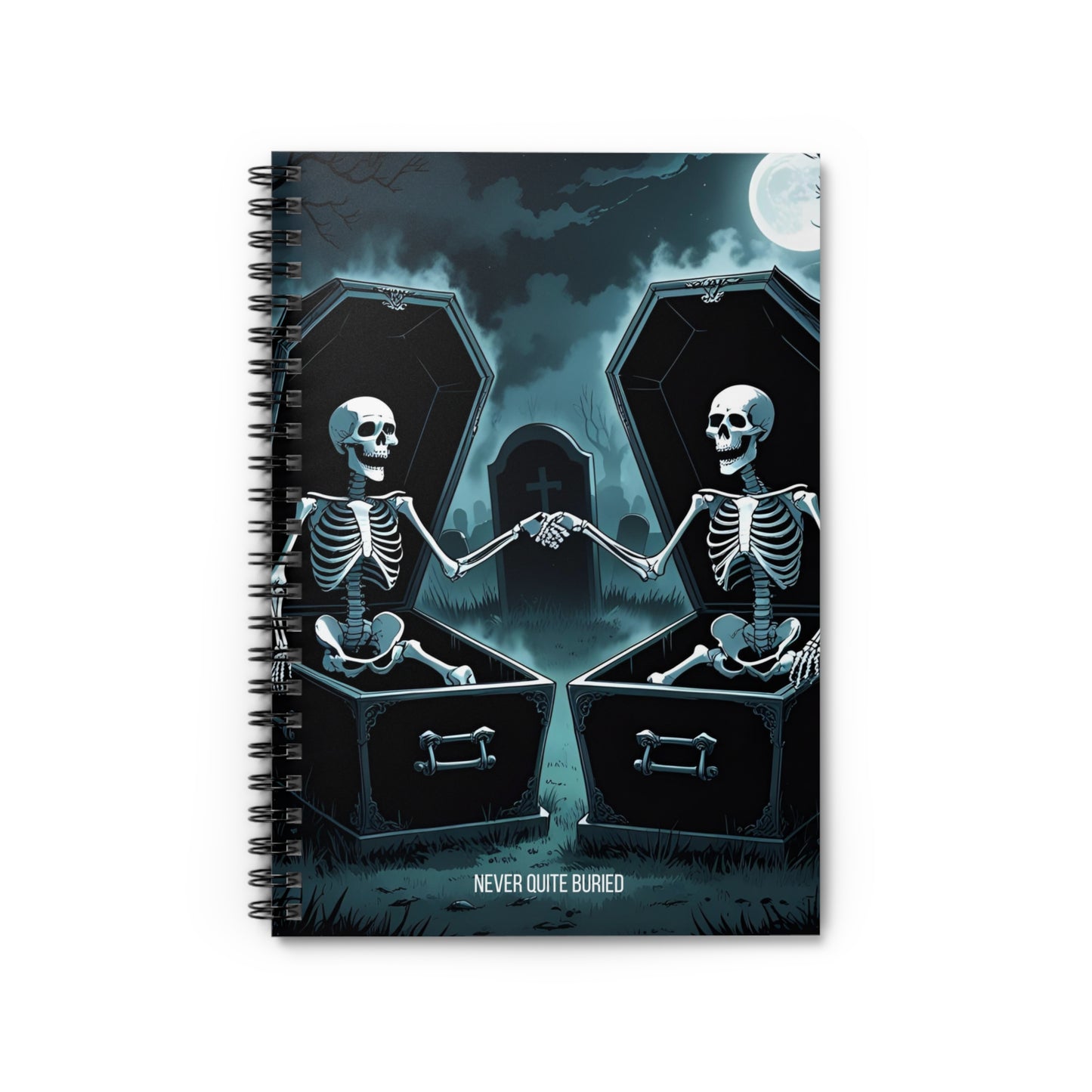 Never Quite Buried Spiral Notebook