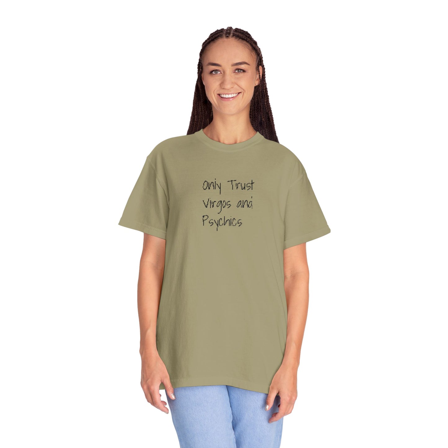 Only Trust Virgos and Psychics Tee