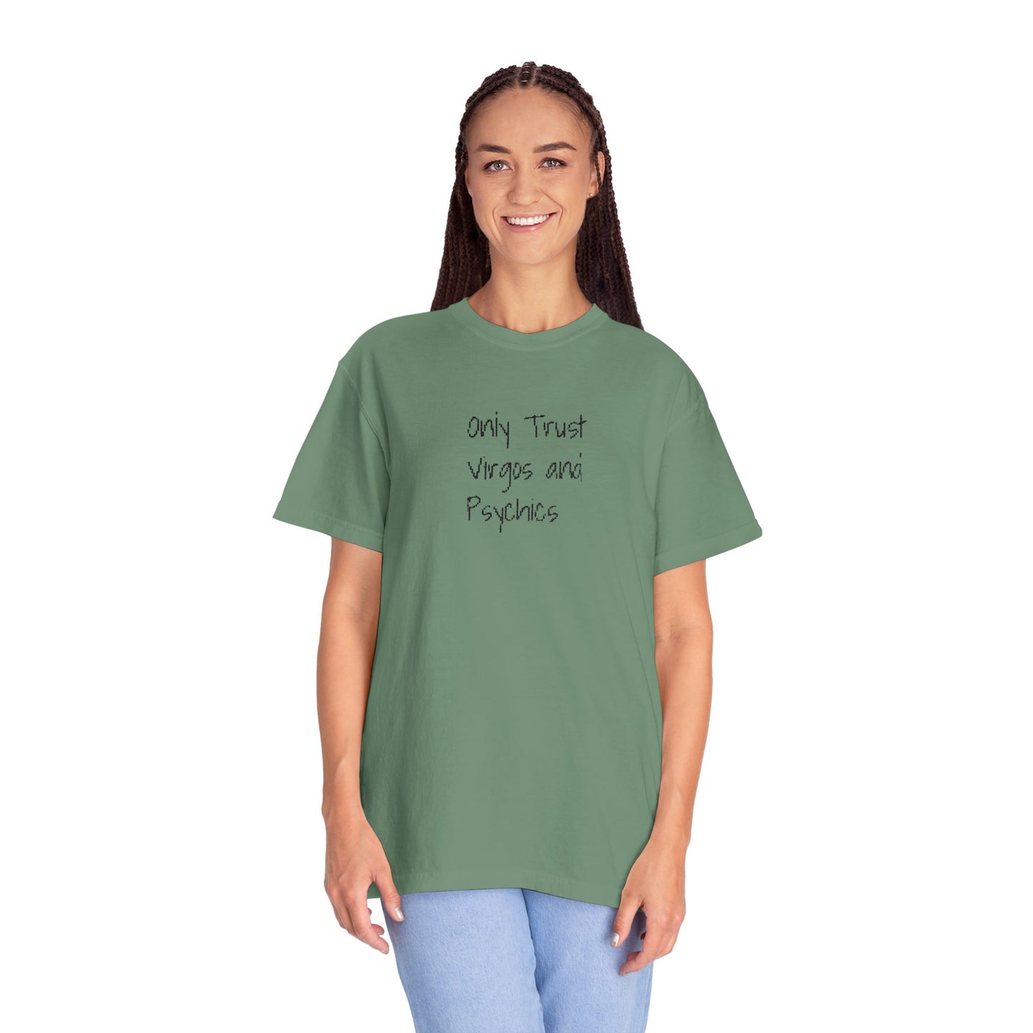 Only Trust Virgos and Psychics Tee