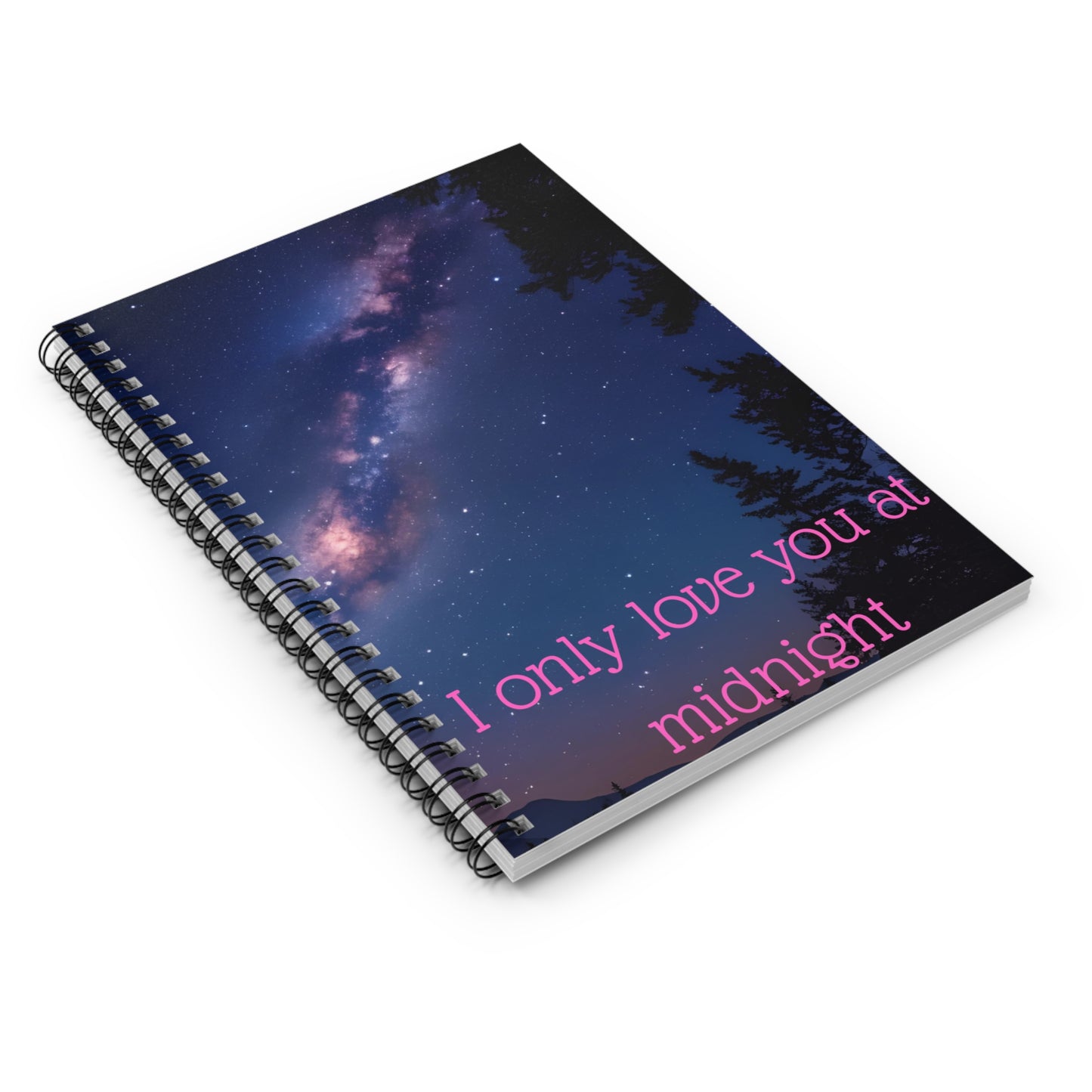 I Only Love You at Midnight Spiral Notebook