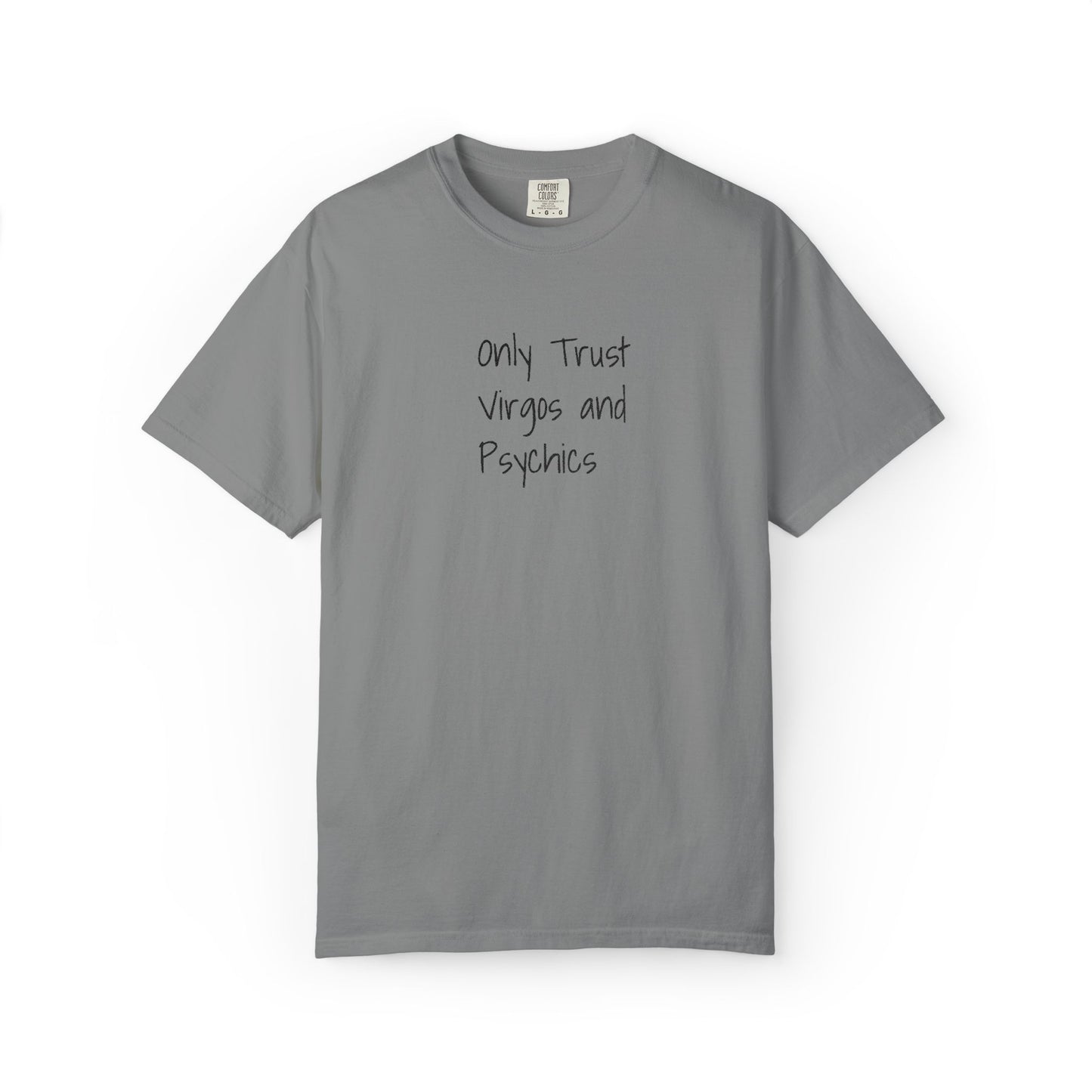 Only Trust Virgos and Psychics Tee