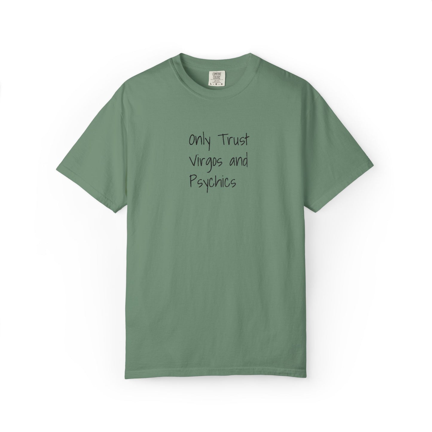 Only Trust Virgos and Psychics Tee